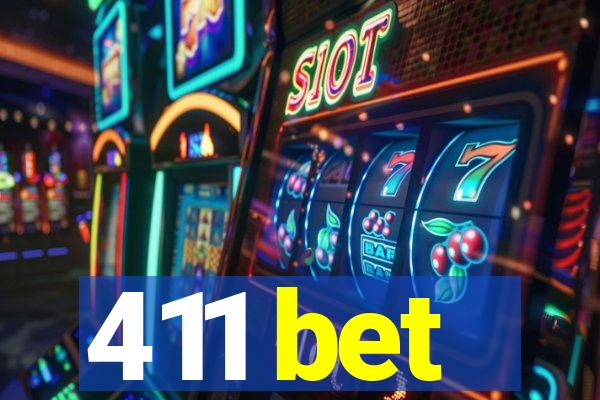 411 bet